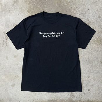 2000S SHUT THE FUCK UP TEE