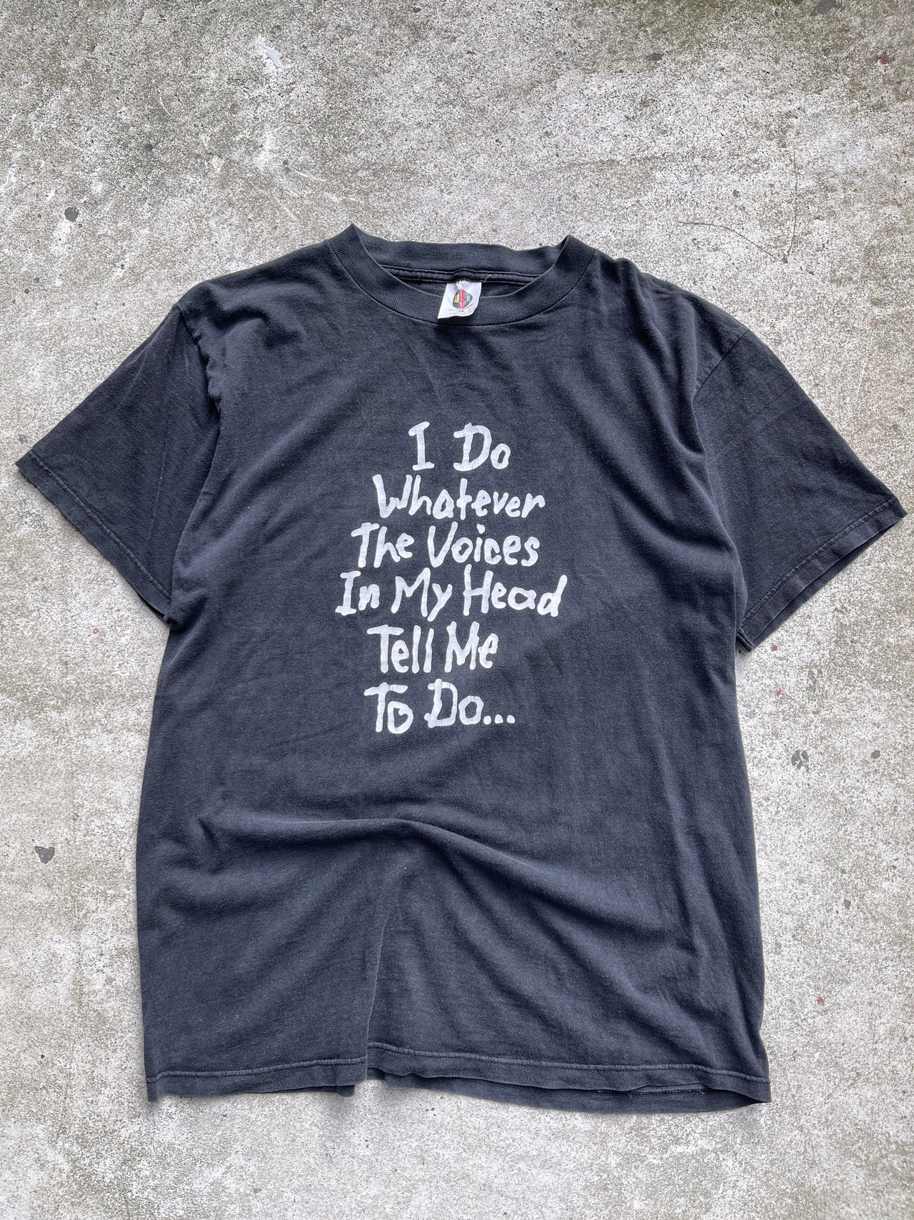 1990s WHATEVER THE VOICES IN MY HEAD TELL ME TEE