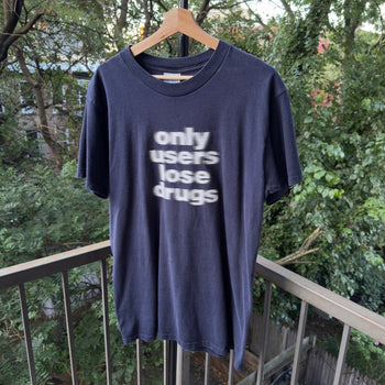 1990s Only Users Lose Drugs Tee