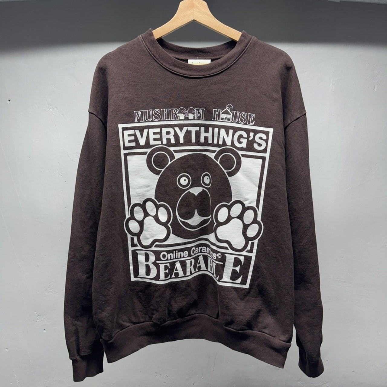 Online Ceramics Everything's Bearable Sweatshirt