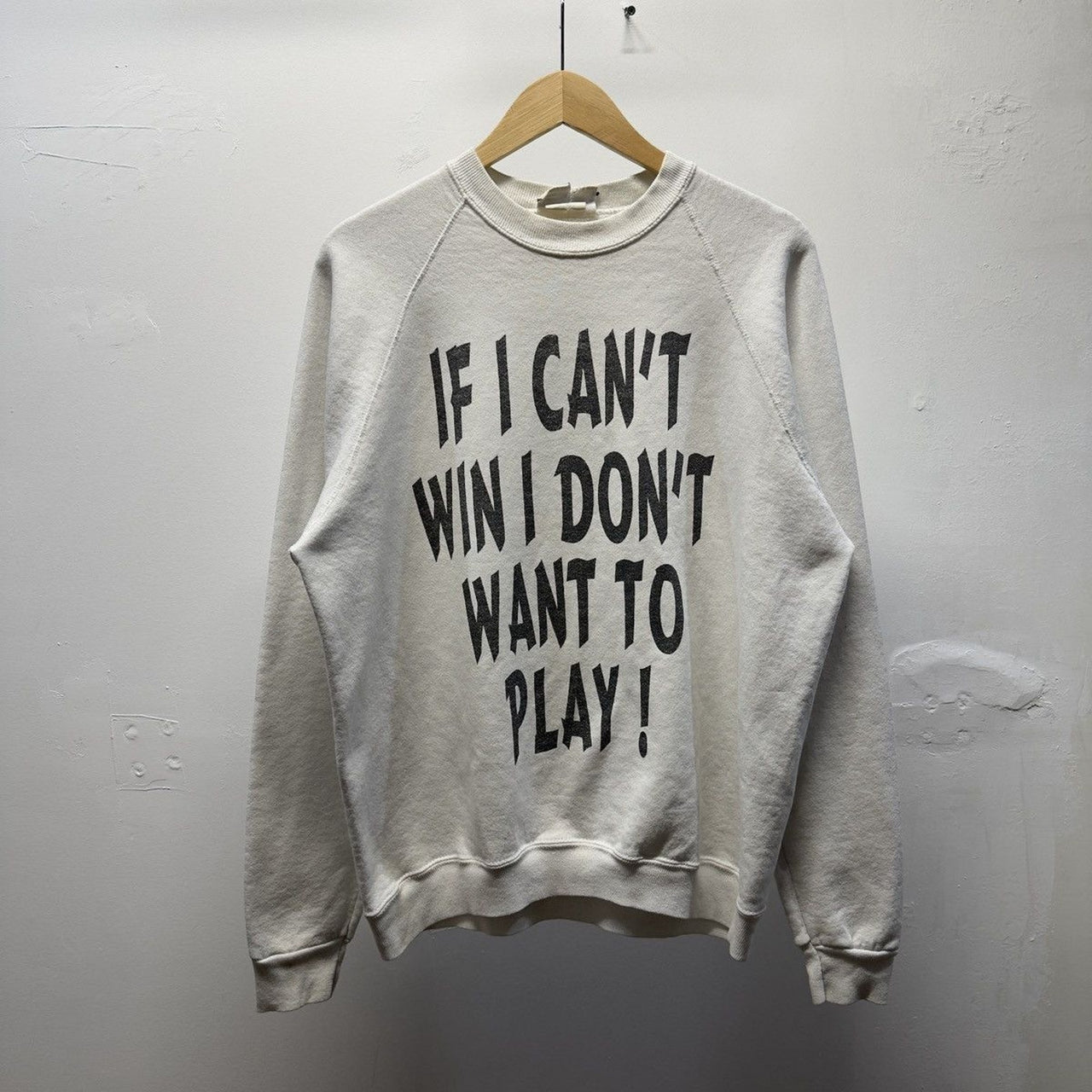 Vintage 1990s Faded I Don't Want To Play Sweatshirt