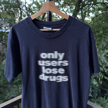 1990s Only Users Lose Drugs Tee