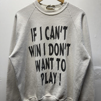 Vintage 1990s Faded I Don't Want To Play Sweatshirt