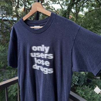 1990s Only Users Lose Drugs Tee