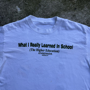 2000S WHAT I REALLY LEARNED IN SCHOOL HIGHER EDUCATION WEED TEE