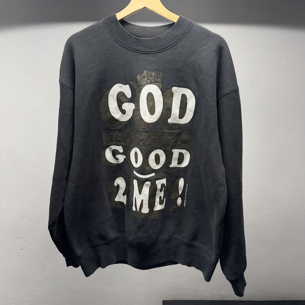 1990s Thrashed God Has Been So Good 2 Me Sweatshirt