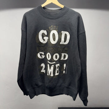 1990s Thrashed God Has Been So Good 2 Me Sweatshirt
