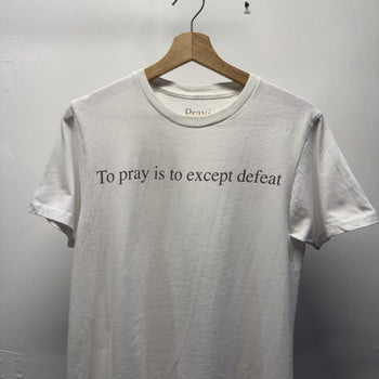 Praying Death Grips To Pray Is To Except Defeat Tee