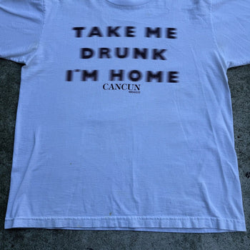 1990S TAKE ME DRUNK I'M HOME TEE